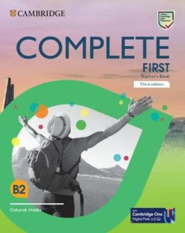 Complete First Third Edition Teacher’s Book with Cambridge One Digital Pack