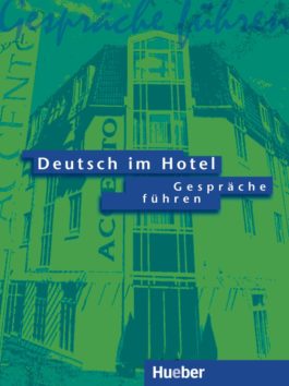 Deutsch im Hotel – Gespräche führen. Lehrbuch