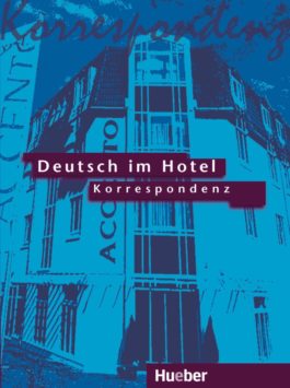Deutsch im Hotel – Korrespondenz. Lehrbuch