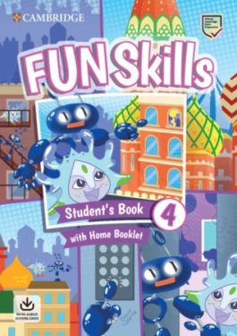 Fun Skills 4 SB + Home Booklet + Downloadable Audio