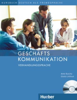Geschäftskommunikation – Verhandlungssprache. Kursbuch mit Audio-CD