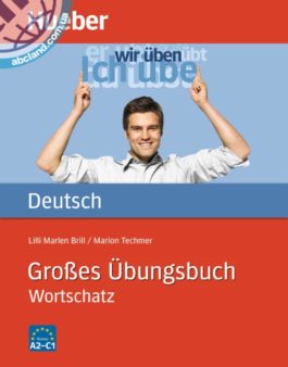 Großes Übungsbuch Wortschatz Deutsch A2-C1
