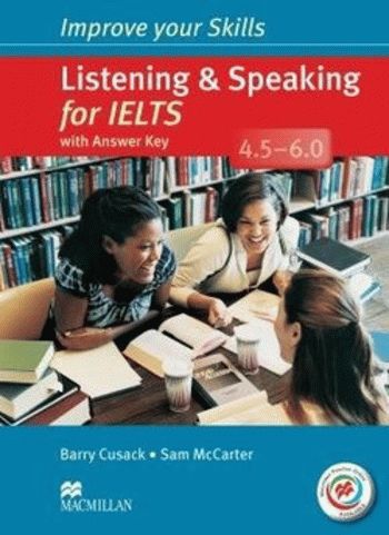Improve your Skills: Listening and Speaking for IELTS 4.5-6.0 with answer key