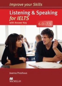 Improve your Skills: Listening and Speaking for IELTS 6.0-7.5 with answer key and Audio CDs