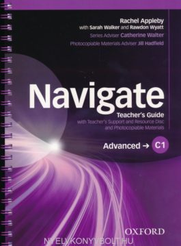 Navigate Advanced C1 Teacher's Guide with Teacher's Support and Resource Disc