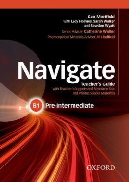 Navigate Pre-intermediate B1 Teacher’s Guide with Teacher’s Support and Resource Disc
