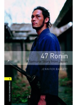 Oxford Bookworms Library 3Edition Level 1 47 Ronin