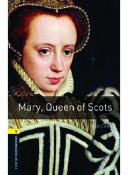 Oxford Bookworms Library 3Edition Level 1 Mary, Queen of Scots