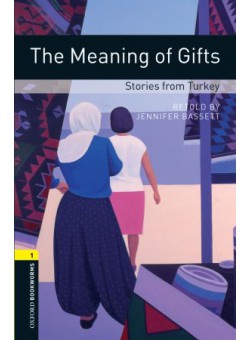 Oxford Bookworms Library 3Edition Level 1 Meaning of Gifts