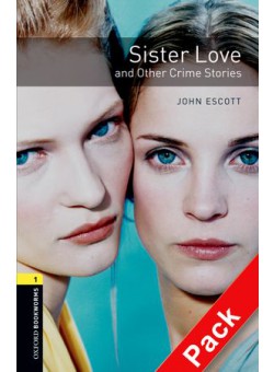 Oxford Bookworms Library 3Edition Level 1 Sister Love and Other Crime Stories Audio CD Pack