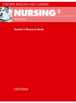 Oxford English for Careers Nursing 1 Teacher's Resource Book