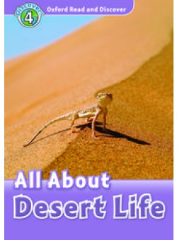 Oxford Read and Discover 4: All about Desert Life