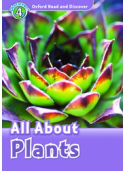 Oxford Read and Discover 4: All about Plants