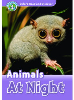 Oxford Read and Discover 4: Animals at Night