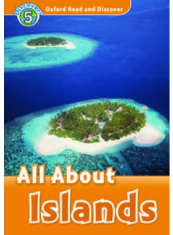 Oxford Read and Discover 5: All About Islands