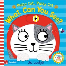 Pussy Cat, Pussy Cat, What Can You See?