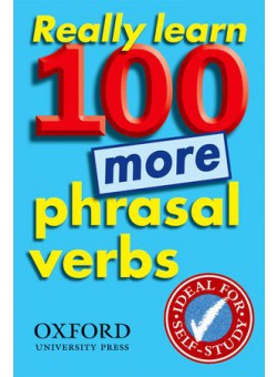 Really Learn 100 More Phrasal Verbs 1 ED