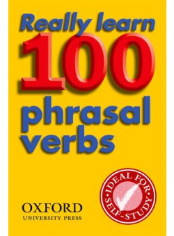 Really Learn 100 Phrasal Verbs, Second Edition