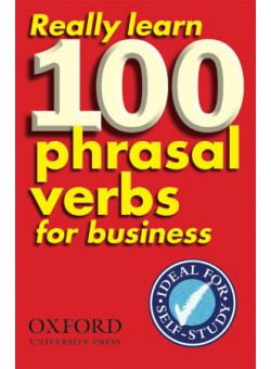 Really Learn 100 Phrasal Verbs for Business