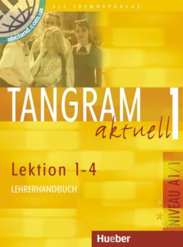 Tangram aktuell 1 – Lektion 1–4. Lehrerhandbuch