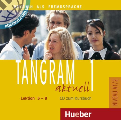Tangram aktuell 1 – Lektion 5–8. Audio-CD zum Kursbuch