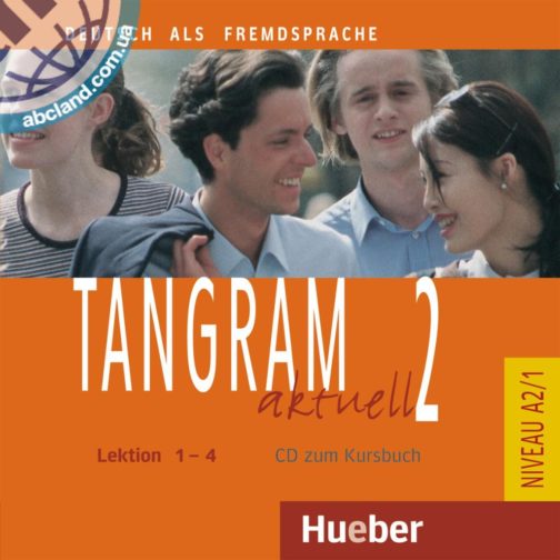 Tangram aktuell 2 – Lektion 1–4. Audio-CD zum Kursbuch