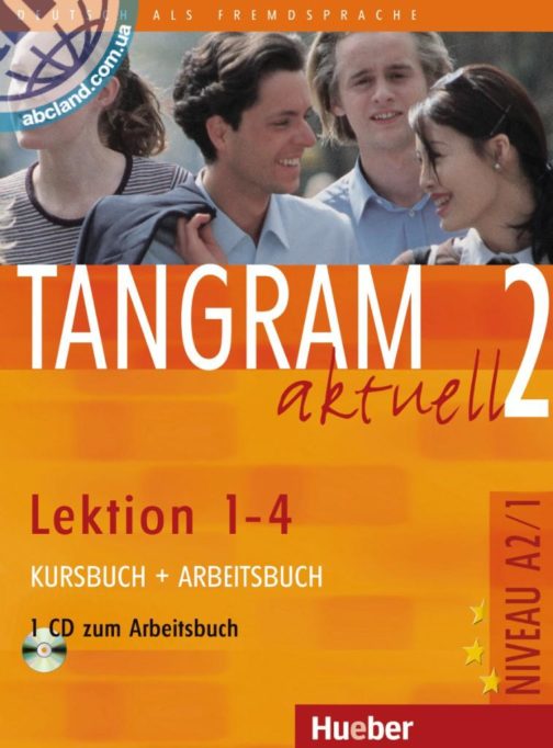 Tangram aktuell 2 – Lektion 1–4. Kursbuch + Arbeitsbuch mit Audio-CD zum Arbeitsbuch