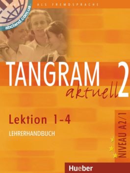 Tangram aktuell 2 – Lektion 1–4. Lehrerhandbuch