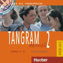 Tangram aktuell 2 – Lektion 5–8. Audio-CD zum Kursbuch