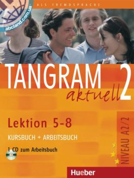 Tangram aktuell 2 – Lektion 5–8. Kursbuch + Arbeitsbuch mit Audio-CD zum Arbeitsbuch