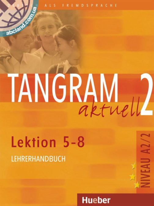 Tangram aktuell 2 – Lektion 5–8. Lehrerhandbuch
