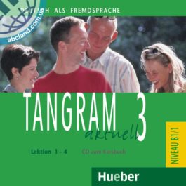 Tangram aktuell 3 – Lektion 1–4. Audio-CD zum Kursbuch