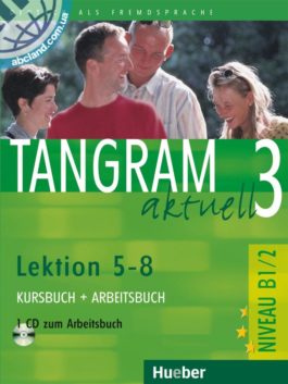 Tangram aktuell 3 – Lektion 5–8. Kursbuch + Arbeitsbuch mit Audio-CD zum Arbeitsbuch