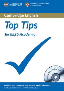 Top Tips for IELTS Academic + CD-ROM Interactive Practice Test