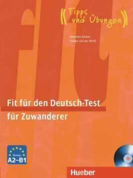 Fit für den Deutsch-Test für Zuwanderer. Übungsbuch mit CD