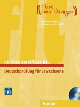 Fit fürs Zertifikat B1, Deutschprüfung für Erwachsene, LB mit CD